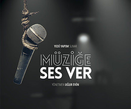 MÜZİĞE SES VER
