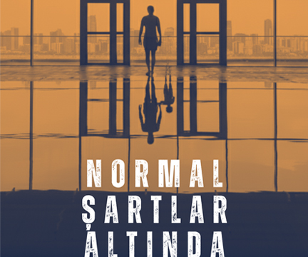 NORMAL ŞARTLAR ALTINDA